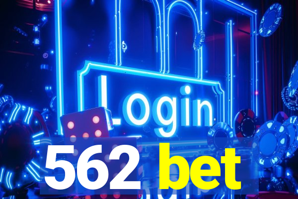 562 bet